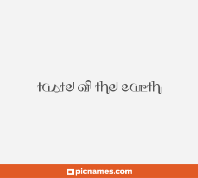 Taste of the Earth